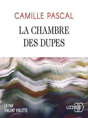 cover image of La Chambre des dupes